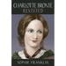 Charlotte Brontë Revisited