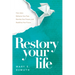Restory Your Life: How Jesus Reframes Your Past, Rewrites Your Present, and Redefines Your Future