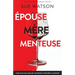 Épouse, mère, menteuse: Un thriller psychologique addictif et renversant