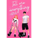 Tell Me Everything