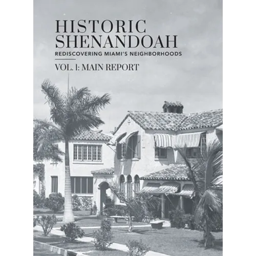 Historic Shenandoah: Rediscovering Miami's Neighborhoods