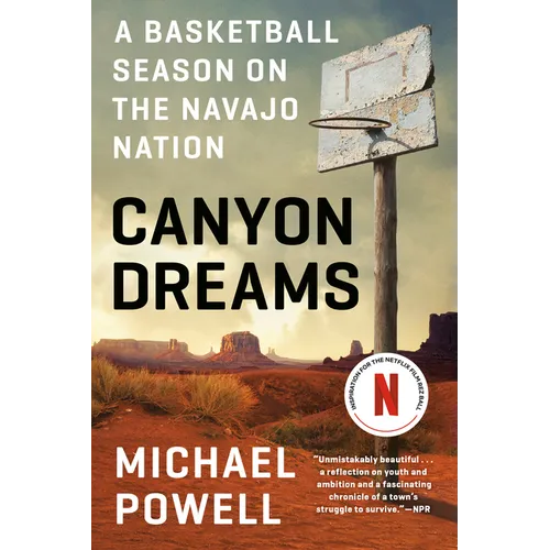 Canyon Dreams: A Basketball Season on the Navajo Nation