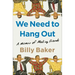 We Need to Hang Out: A Memoir of Making Friends