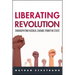 Liberating Revolution: Emancipating Radical Change from the State