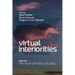Virtual Interiorities: The Myth of Total Virtuality