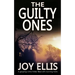 THE GUILTY ONES a gripping crime thriller filled with stunning twists