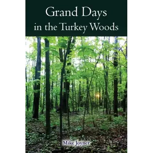 Grand Days in the Turkey Woods