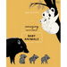 Amazing Facts about Baby Animals: An Illustrated Compendium