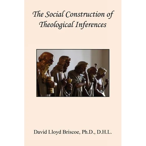 The Social Construction of Theological Inferences