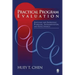 Practical Program Evaluation: Assessing and Improving Planning, Implementation, and Effectiveness