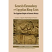 Genesis Chronology and Egyptian King-Lists: The Egyptian Origins of Genesis History, Volume II: Egypt's Mythological Period