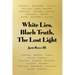 White Lies, Black Truth, The Lost Light