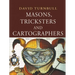 Masons, Tricksters and Cartographers: Comparative Studies in the Sociology of Scientific and Indigenous Knowledge