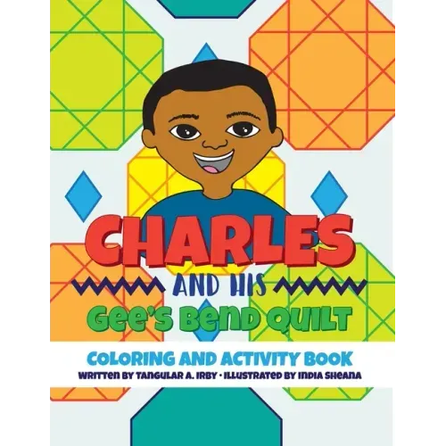 Charles and His Gee's Bend Quilt Coloring and Activity Book