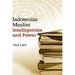 Indonesian Muslim Intelligentsia and Power