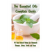 The Essential Oils Complete Guide: 143 Best Natural Recipes for Homemade Shampoo, Lotions, Scrubs and Soaps: (Natural Hair and Body Care, Soap Making,