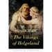 The Vikings of Helgeland: A Play in Four Acts