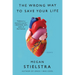 The Wrong Way to Save Your Life: Essays