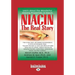 Niacin: The Real Story (Large Print 16pt)