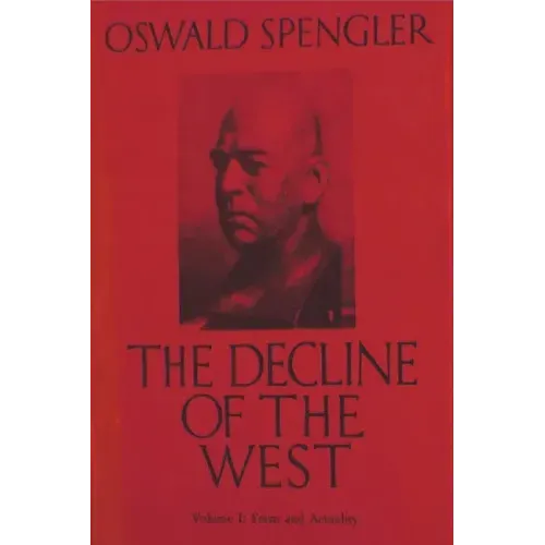 The Decline of the West, Vol. I: Form and Actuality