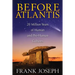 Before Atlantis: 20 Million Years of Human and Pre-Human Cultures