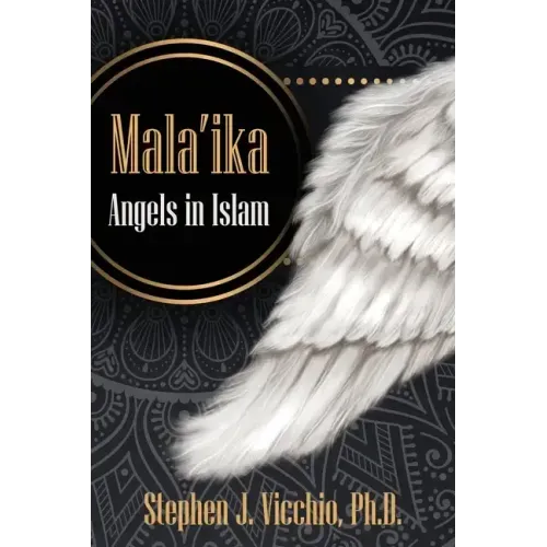 Mala'Ika: Angels In Islam