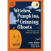 Witches, Pumpkins, and Grinning Ghosts: The Story of Halloween Symbols