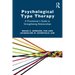 Psychological Type Therapy: A Practitioner's Guide to Strengthening Relationships
