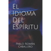 El Idioma del Espíritu: ¿Cómo saber cuando es Dios quien nos habla?