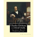 Charles Dickens; a critical study, By G. K. Chesterton: Gilbert Keith Chesterton