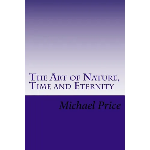 The Art of Nature, Time and Eternity