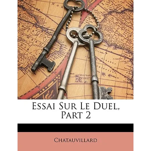 Essai Sur Le Duel, Part 2