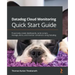 Datadog Cloud Monitoring Quick Start Guide: Proactively create dashboards, write scripts, manage alerts, and monitor containers using Datadog