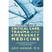 Concise Review of Critical Care, Trauma and Emergency Medicine: A Quick Reference Guide of ICU and Er Topics
