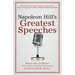 Napoleon Hill's Greatest Speeches: An Official Publication of the Napoleon Hill Foundation(r)
