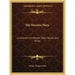 The Masonic Harp: A Collection of Masonic Odes, Hymns and Songs