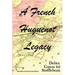 A French Huguenot Legacy