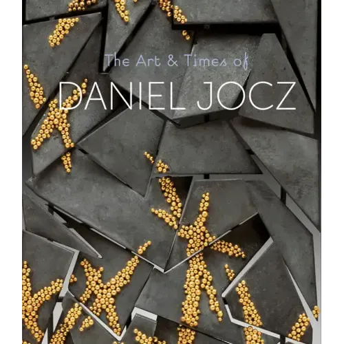 The Art & Times of Daniel Jocz
