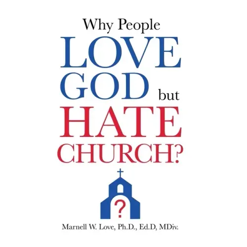 Why People Love God But Hate Church?