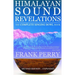 Himalayan Sound Revelations: The Complete Singing Bowl Book