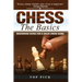 Chess the Basics: Beginners Guide for a Solid Chess Game