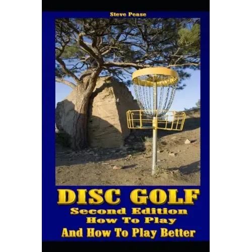 Disc Golf: How to play, and how to play better