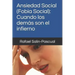 Ansiedad Social (Fobia Social): Cuando los demás son el infierno