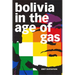 Bolivia in the Age of Gas