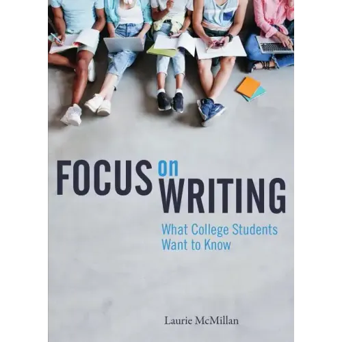 Focus on Writing: What College Students Want to Know