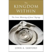 The Kingdom Within: The Inner Meaning of Jesus' Sayings