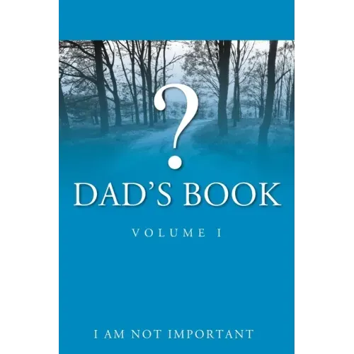 Dad's Book - Volume I