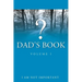 Dad's Book - Volume I