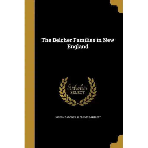The Belcher Families in New England
