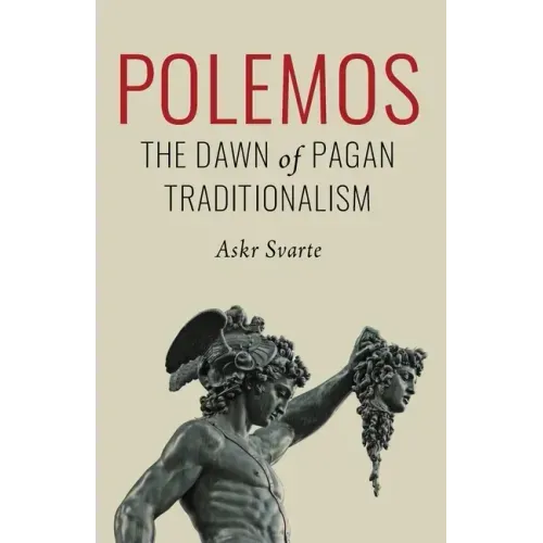 Polemos: The Dawn of Pagan Traditionalism